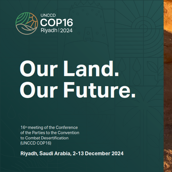 The sixteenth session of the Conference of the Parties (COP16) of the United Nations Convention to Combat Desertification (UNCCD) will take place in Riyadh, Saudi Arabia, from 2 to 13 December 2024